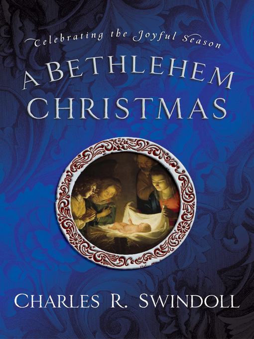 Title details for A Bethlehem Christmas by Charles R. Swindoll - Available